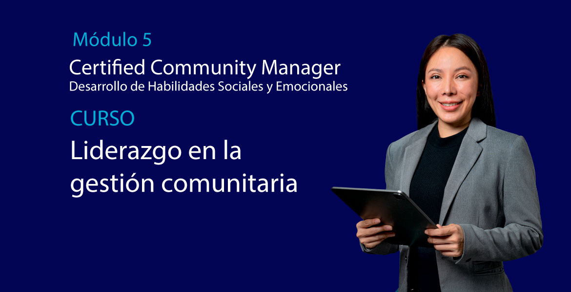 M&oacute;dulo 5: Liderazgo en la gesti&oacute;n comunitaria.